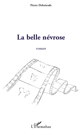 La belle névrose, Roman (9782296138551-front-cover)
