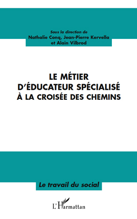 Le métier d'éducateur spécialisé à la croisée des chemins (9782296114739-front-cover)