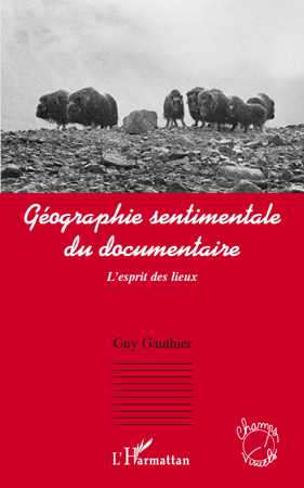 Géographie sentimentale du documentaire, L'esprit des lieux (9782296131682-front-cover)