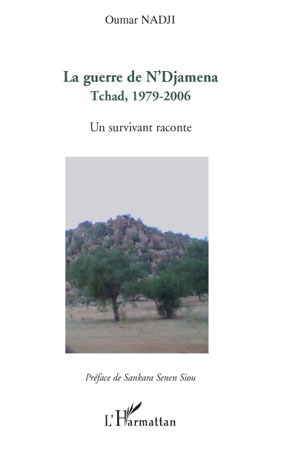 La guerre de N'Djamena, Tchad, 1979-2006 - Un survivant raconte (9782296101807-front-cover)