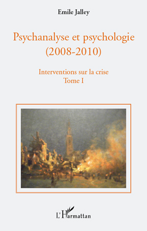 Psychanalyse et psychologie, 1. Interventions sur la crise : propositions de base, questions d'actualité, repères historiques, p (9782296132146-front-cover)