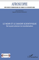 Afroscopie, Le Noir et le savoir scientifique, De la post-colonie à la mondialisation (9782296136007-front-cover)
