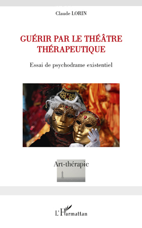 Guérir par le théâtre thérapeutique (9782296126411-front-cover)