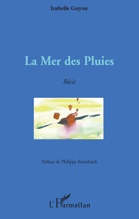 La Mer des Pluies, Récit (9782296101876-front-cover)