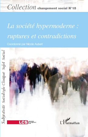 La société hypermoderne : ruptures et contradictions, Changement social N° 15 (9782296116924-front-cover)
