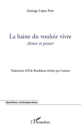 La haine du vouloir vivre, Aimer et penser (9782296108950-front-cover)