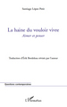 La haine du vouloir vivre, Aimer et penser (9782296108950-front-cover)