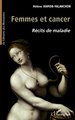 Femmes et cancer, Récits de maladie (9782296119154-front-cover)