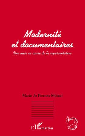 Modernité et documentaires, Une mise en cause de la représentation (9782296112513-front-cover)