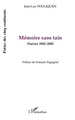 Mémoire sans tain, Poésies 1982-2002 (9782296107830-front-cover)