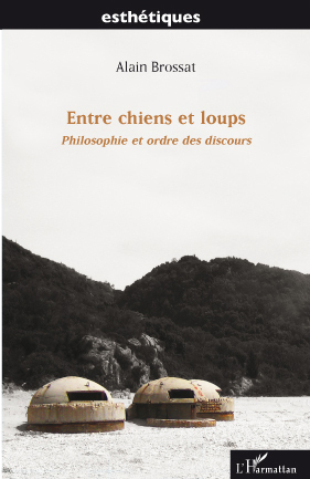 Entre chiens et loups, Philosophie et ordre des discours (9782296105362-front-cover)