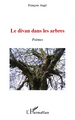 Le divan dans les arbres, Poèmes (9782296123786-front-cover)