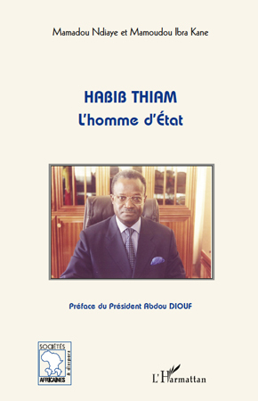 Habib Thiam l'homme d'Etat (9782296106857-front-cover)