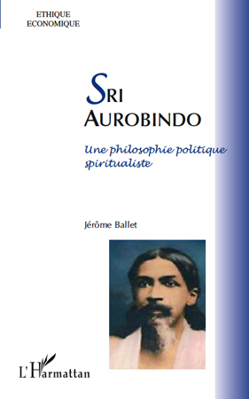 Sri Aurobindo, Une philosophie politique spiritualiste (9782296137899-front-cover)