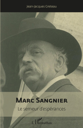 Marc Sangnier, Le semeur d'espérances (1873-1950) (9782296102385-front-cover)
