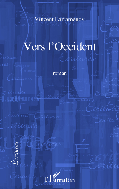 VERS L'OCCIDENT   ROMAN (9782296105133-front-cover)