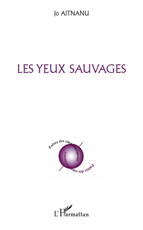 Les yeux sauvages (9782296137110-front-cover)