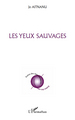 Les yeux sauvages (9782296137110-front-cover)