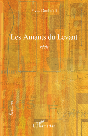Les Amants du Levant, Récit (9782296119093-front-cover)