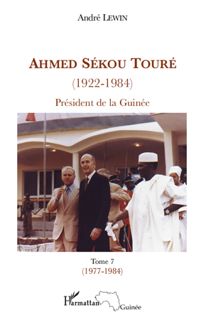 Ahmed Sékou Touré (1922-1984) Président de la Guinée, Tome 7 (1977-1984) (9782296123397-front-cover)