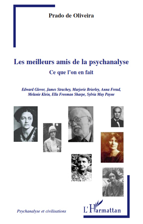 Les meilleurs amis de la psychanalyse, Ce que l'on en fait - Edward Glover, James Strachey, Marjorie Brierley, Anna Freud, Melan (9782296117501-front-cover)