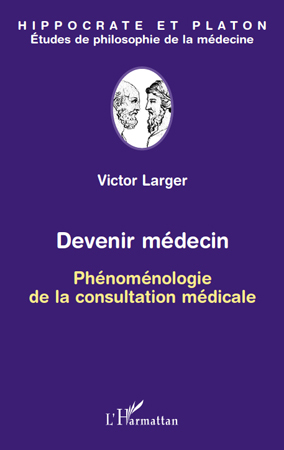 Devenir médecin, Phénoménologie de la consultation médicale (9782296133631-front-cover)