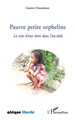 Pauvre petite orpheline, La voix d'une mère dans l'au-delà (9782296125711-front-cover)