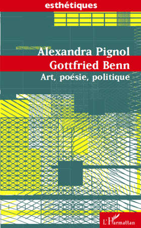 Gottfried Benn, Art, poésie, politique (9782296111707-front-cover)