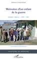 Mémoires d'un enfant de la guerre, Kabylie (Algérie) : 1956-1962 (9782296138469-front-cover)