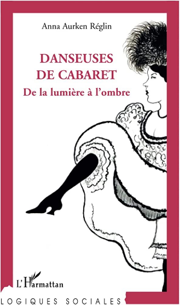 Danseuses de cabaret, De la lumière à l'ombre (9782296101814-front-cover)