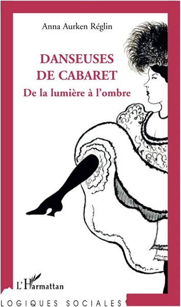 Danseuses de cabaret, De la lumière à l'ombre (9782296101814-front-cover)