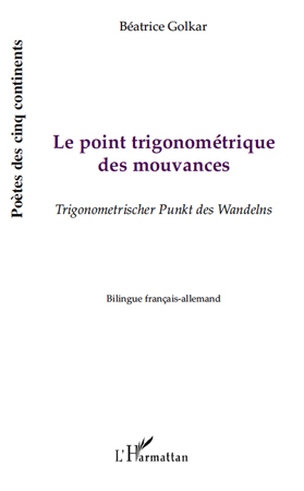 Le point trigonométrique des mouvances, Trigonometrischer Punkt des Wandelns - Bilingue français-allemand (9782296104013-front-cover)