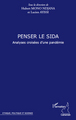 Penser le sida, Analyses croisées d'une pandémie (9782296127944-front-cover)