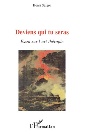 Deviens qui tu seras, Essai sur l'art-thérapie (9782296101821-front-cover)