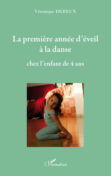 La première année d'éveil à la danse chez l'enfant de quatre ans (9782296111189-front-cover)