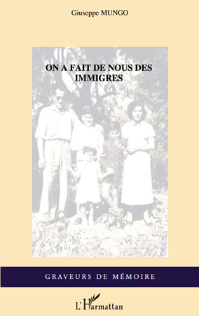 On a fait de nous des immigrés (9782296103757-front-cover)