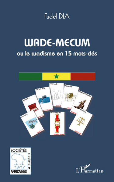 Wade-mecum ou le Wadisme en 15 mots-clés (9782296124899-front-cover)