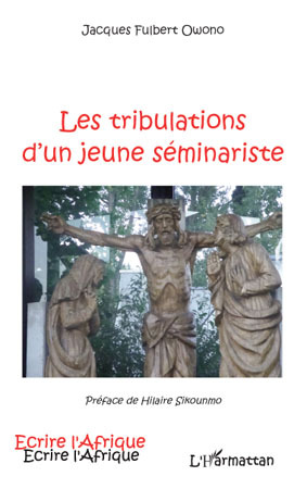 Les tribulations d'un jeune séminariste (9782296101586-front-cover)