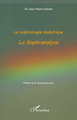 La sophrologie analytique, La Sophranalyse (9782296129603-front-cover)