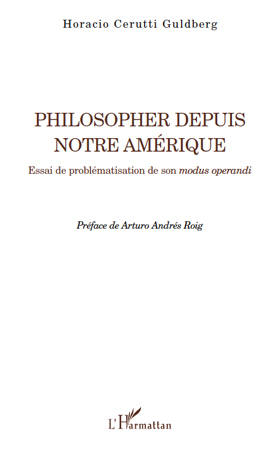 Philosopher depuis notre Amérique, Essai de problématisation de son modus operandi (9782296132757-front-cover)