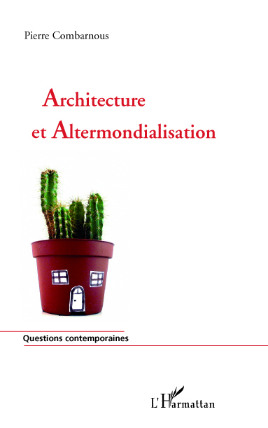 Architecture et altermondialisation (9782296111257-front-cover)