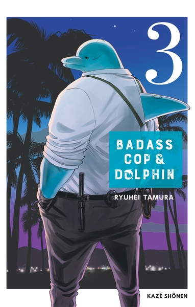 Badass Cop & Dolphin T03 (9782820343161-front-cover)