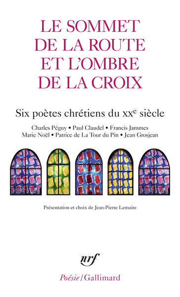 Le Sommet de la route et l'Ombre de la croix, Six poètes chrétiens du XXᵉ siècle (9782072854323-front-cover)