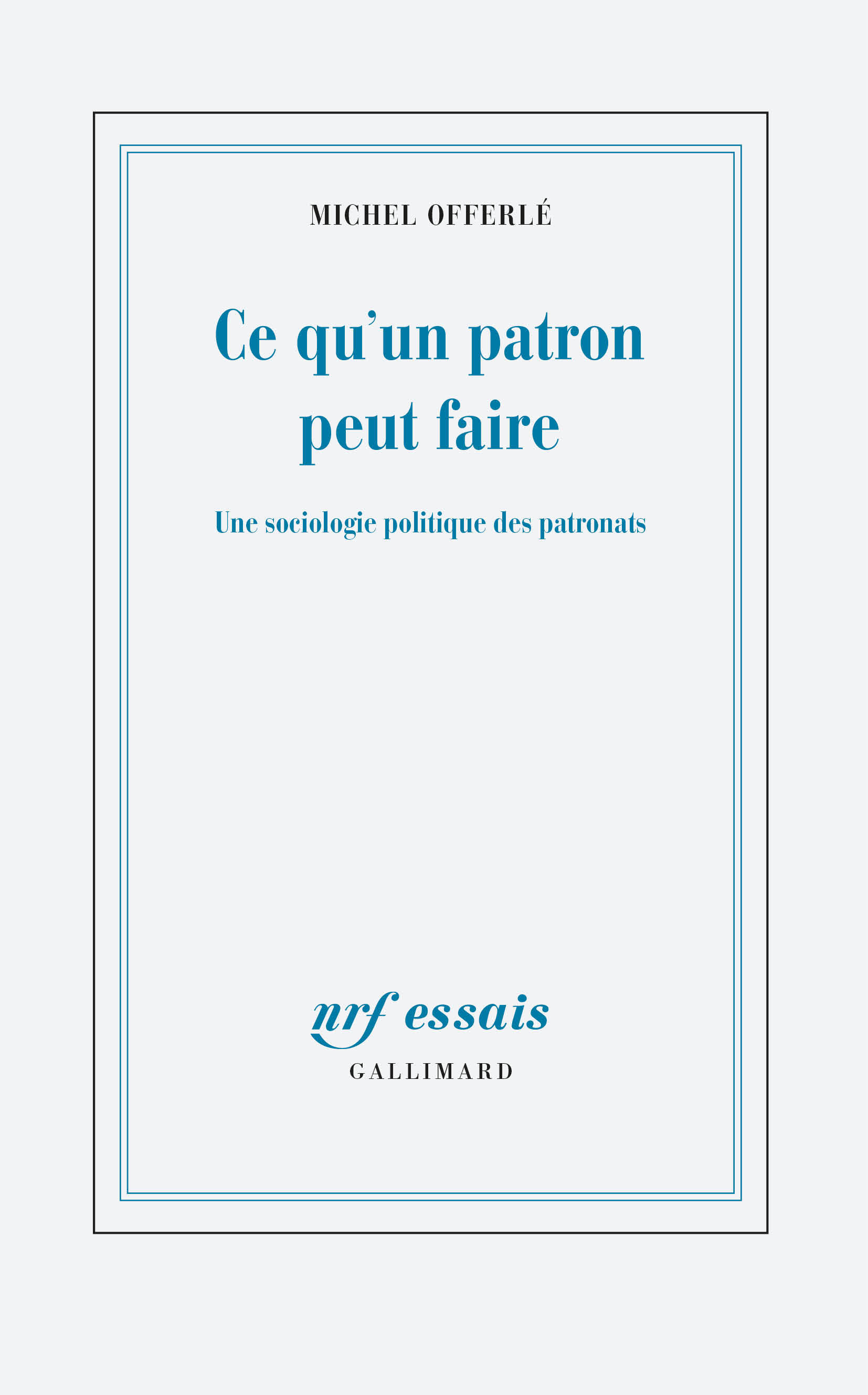 Ce qu'un patron peut faire, Une sociologie politique des patronats (9782072849923-front-cover)