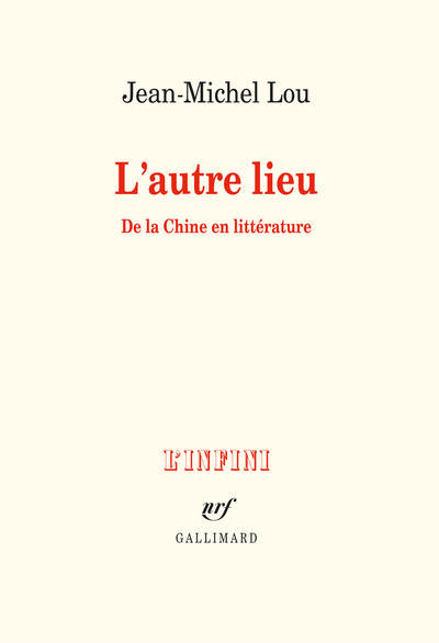 L'autre lieu, De la Chine en littérature (9782072890819-front-cover)