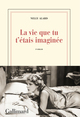 La vie que tu t'étais imaginée (9782072853807-front-cover)