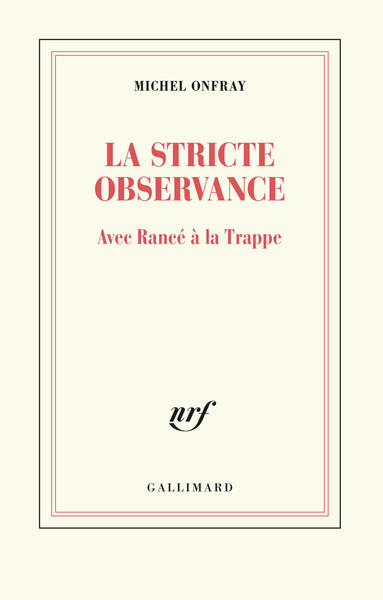 La stricte observance, Avec Rancé à la Trappe (9782072821127-front-cover)