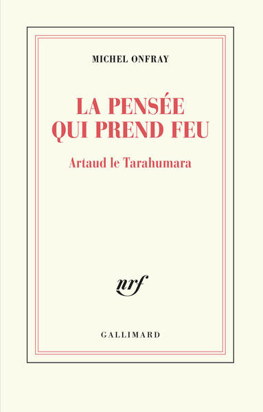 La pensée qui prend feu, Artaud le Tarahumara (9782072821073-front-cover)