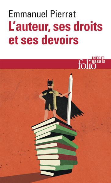 L'auteur, ses droits et ses devoirs (9782072819094-front-cover)