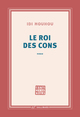 Le roi des cons (9782072841798-front-cover)